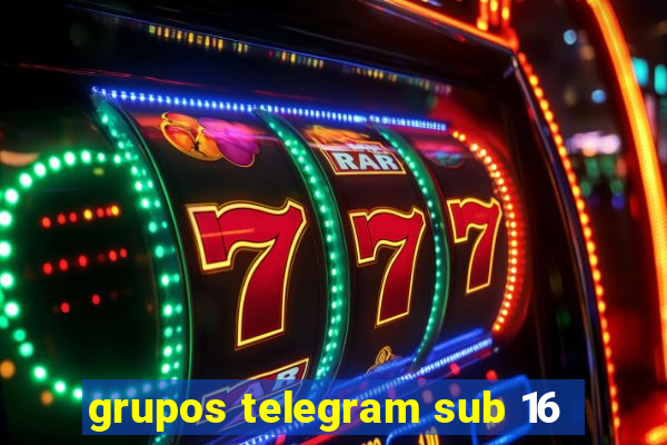 grupos telegram sub 16